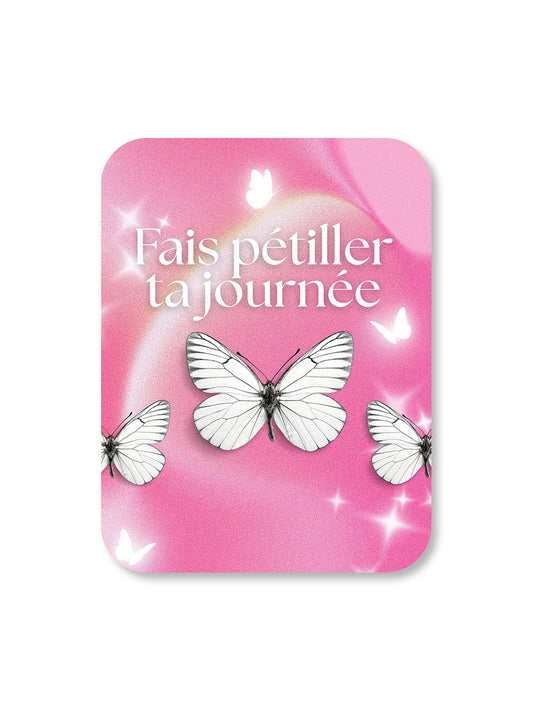 Aimant Fais pétiller ta journée Encre et Créations