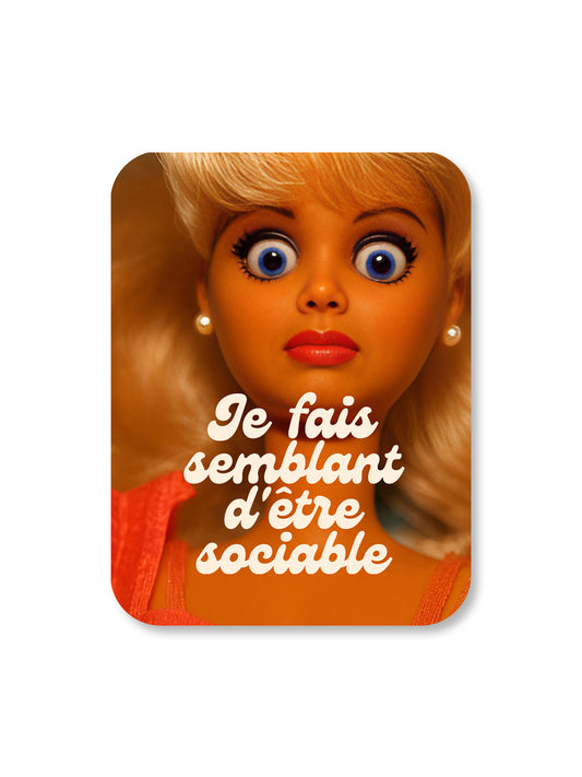 Aimant Je fais semblant d'être sociable
