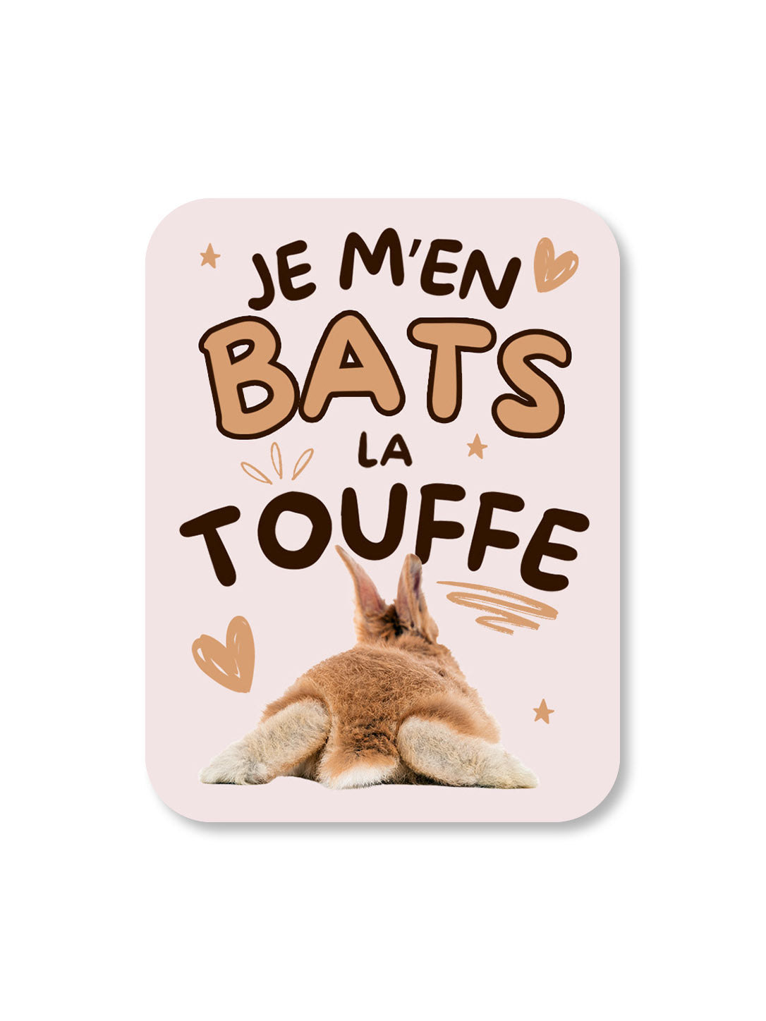 Aimant Je m'en bats la touffe Encre et Créations