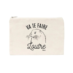 Jolie pochette Va te faire loutre merci