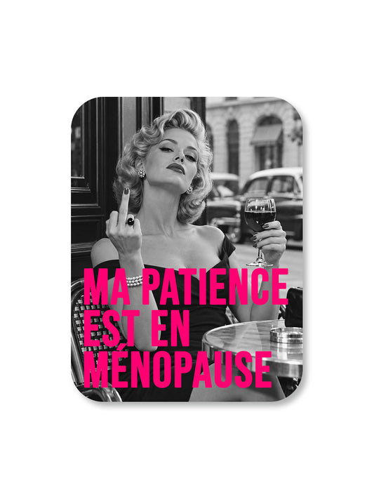 Aimant Ma patience est en ménopause Encre et Créations