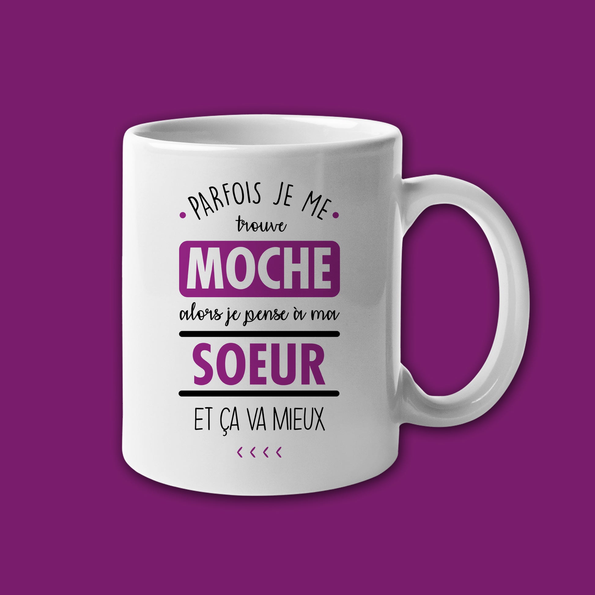 Mug céramique Je pense à ma sœur et ça va mieux
