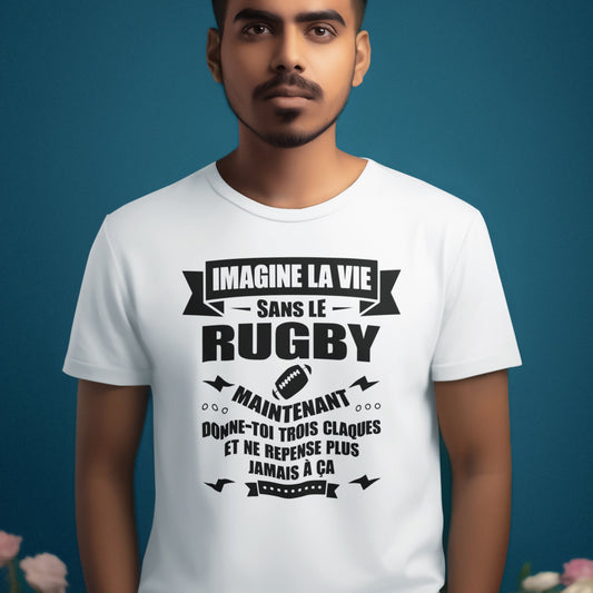 T-shirt homme Imagine la vie sans le rugby TPOP