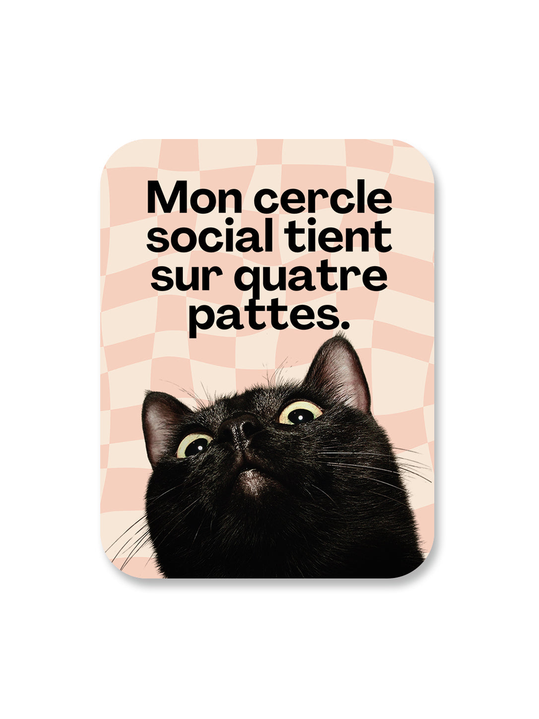 Aimant Mon cercle social tient sur quatre pattes Encre et Créations