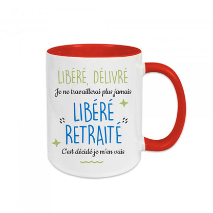 Mug céramique Libéré, déliré, je ne travaillerai plus jamais