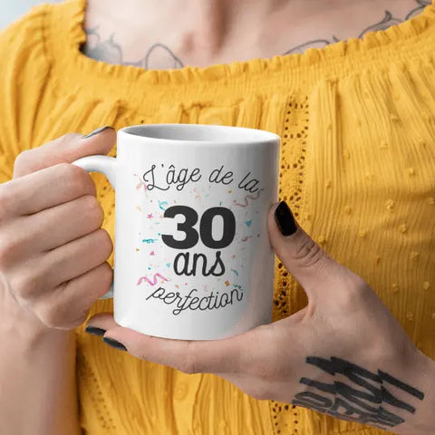 Mug céramique - 30 ans l'âge de la perfection