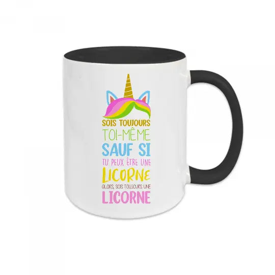 Mug céramique - Alors sois toujours une licorne