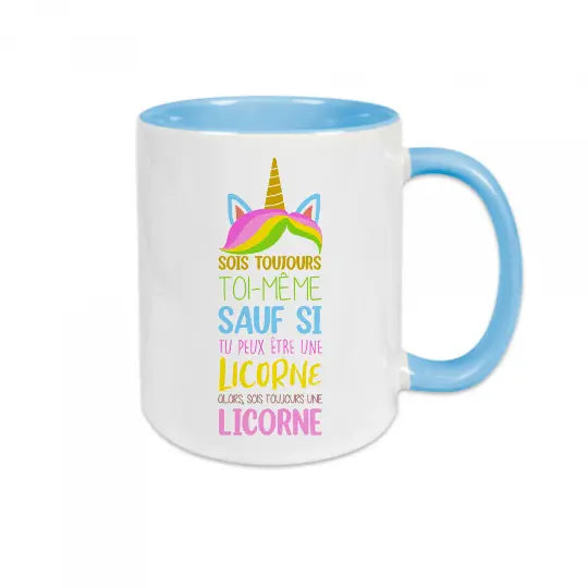 Mug céramique - Alors sois toujours une licorne