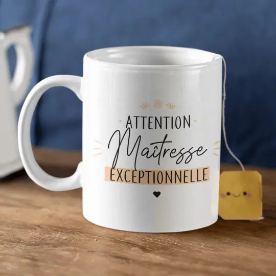 Mug céramique - Attention, maîtresse exceptionnelle