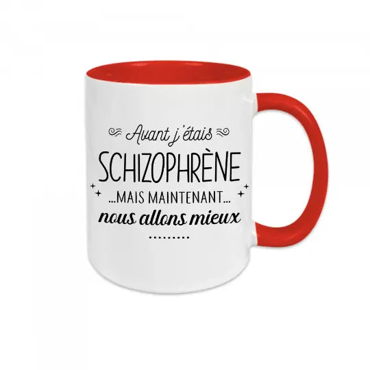 Mug céramique - Avant j'étais schizophrène mais maintenant, nous allons mieux...