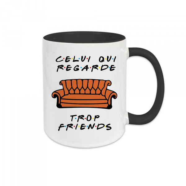 Mug céramique - Celui qui regarde trop friends