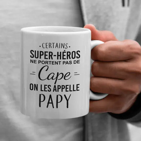 Mug céramique - Certains super-héros ne portent pas de cape, on les appelle Papy