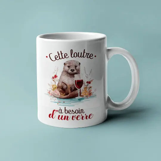 Mug céramique - Cette loutre à besoin d'un verre