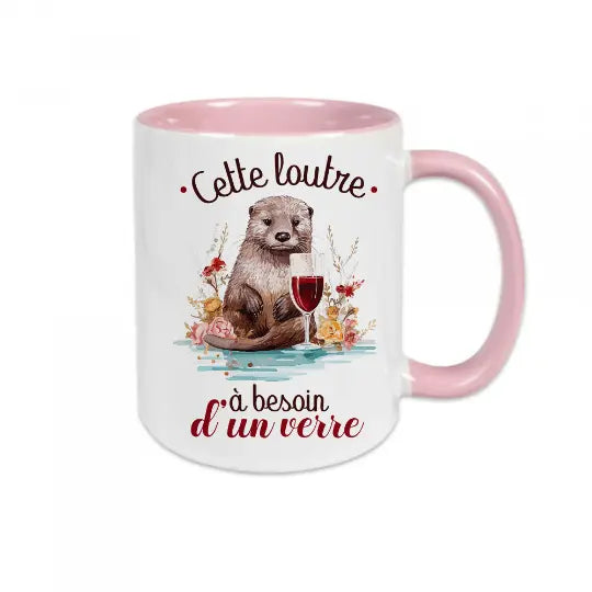 Mug céramique - Cette loutre à besoin d'un verre