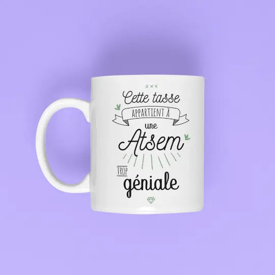 Mug céramique - Cette tasse appartient à une Atsem trop géniale