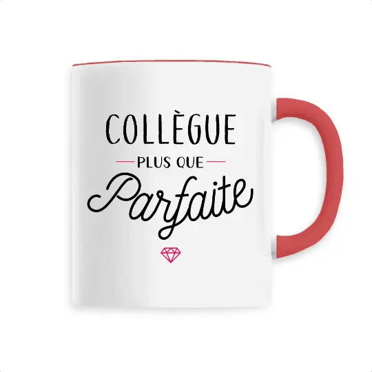 Mug céramique - Collègue plus que parfaite