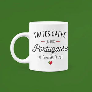 Mug céramique - Faites gaffe je suis portugaise et fière de l'être