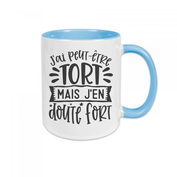 Mug céramique - J'ai peut-être tort mais j'en doute fort Encre et Créations