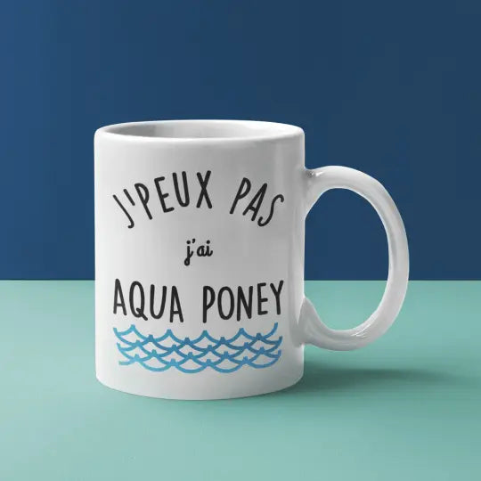 Mug céramique - J'peux pas j'ai aqua poney