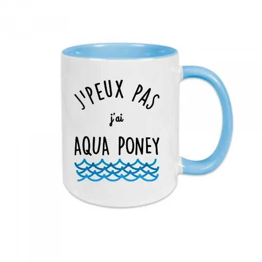 Mug céramique - J'peux pas j'ai aqua poney