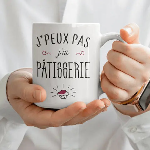 Mug céramique - J'peux pas j'ai pâtisserie