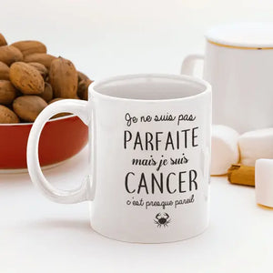 Mug céramique - Je ne suis pas parfaite mais je suis cancer