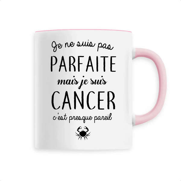 Mug céramique - Je ne suis pas parfaite mais je suis cancer