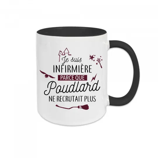 Mug céramique- Je suis ( à personnaliser avec le métier que vous voulez ) parce que Poudlard ne recrutait plus