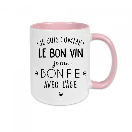 Mug céramique - Je suis comme le bon vin, je me bonifie avec l'âge