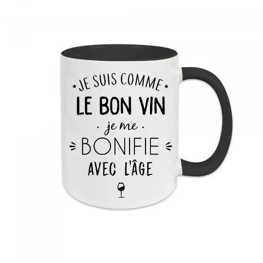 Mug céramique - Je suis comme le bon vin, je me bonifie avec l'âge