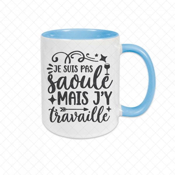 Mug céramique Je suis pas saoule mais j'y travaille Encre et Créations