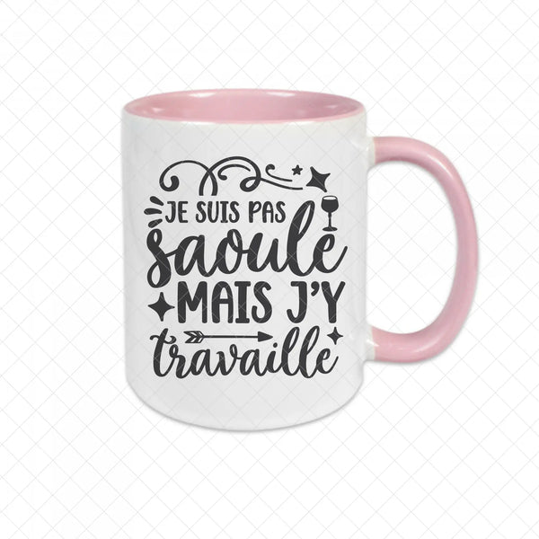 Mug céramique Je suis pas saoule mais j'y travaille Encre et Créations