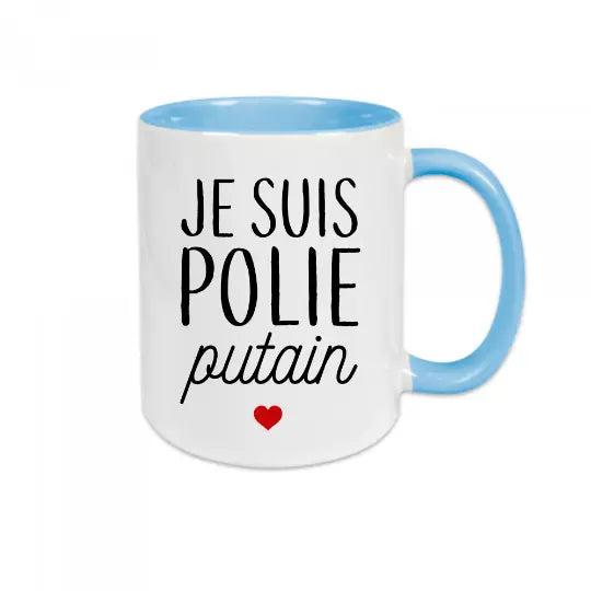 Mug céramique - Je suis polie putain