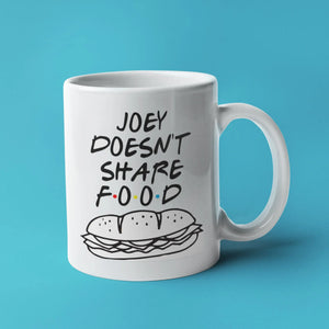 Mug céramique - Joey doesn't share food v2