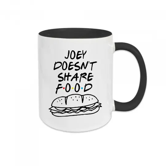 Mug céramique - Joey doesn't share food v2