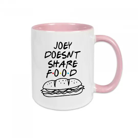 Mug céramique - Joey doesn't share food v2