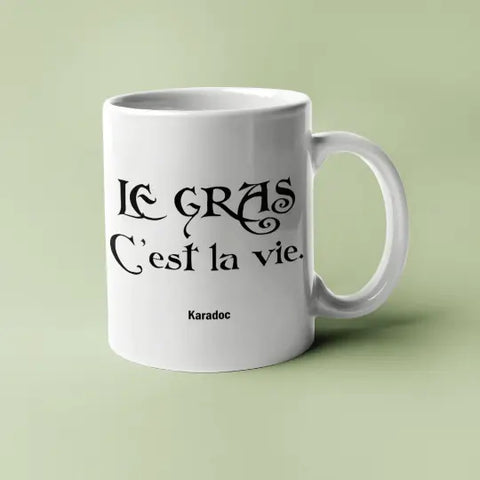 Mug céramique - Le gras c'est la vie