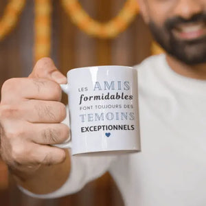 Mug céramique - Les amis formidables font toujours des témoins exceptionnels