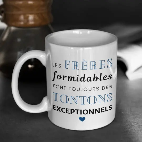 Mug céramique - Les frères formidables font toujours des tontons exceptionnels