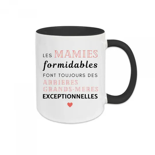 Mug céramique - Les mamies formidables font toujours des arrières grands-mères exceptionnelles