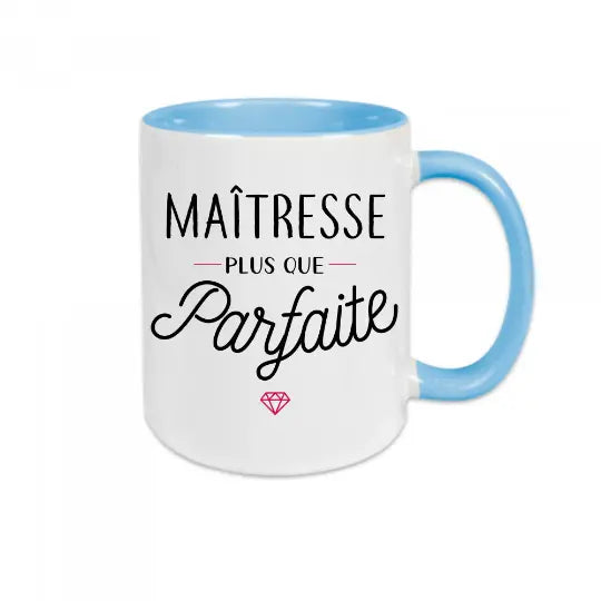 Mug céramique - Maîtresse plus que parfaite