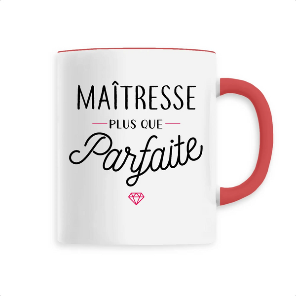 Mug céramique - Maîtresse plus que parfaite