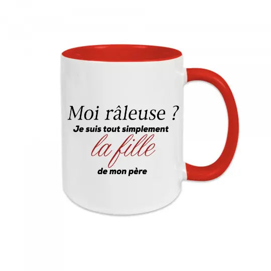 Mug céramique - Moi râleuse ? Je suis tout simplement la fille de mon père