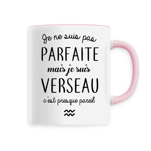 Mug céramique - Pas parfaite mais verseau