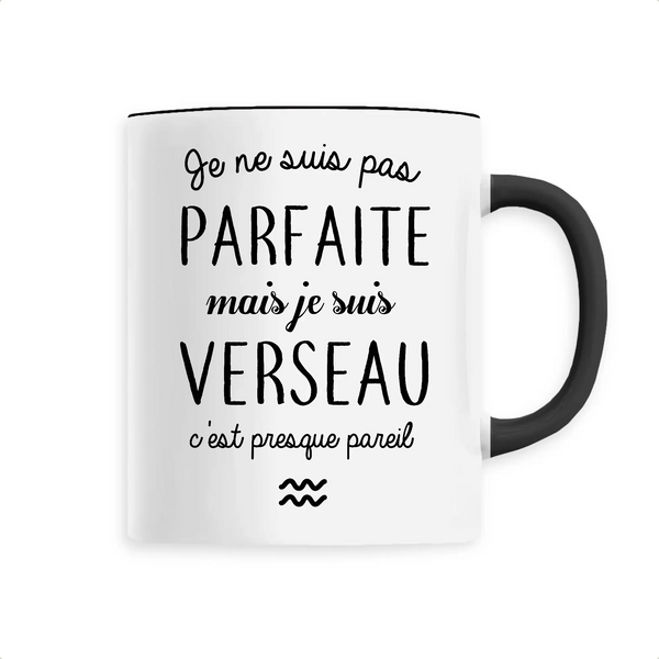 Mug céramique - Pas parfaite mais verseau