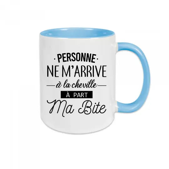 Mug céramique - Personne ne m'arrive à la cheville à part ma bite