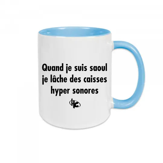 Mug céramique - Quand je suis saoul je lâche des caisses hyper sonores