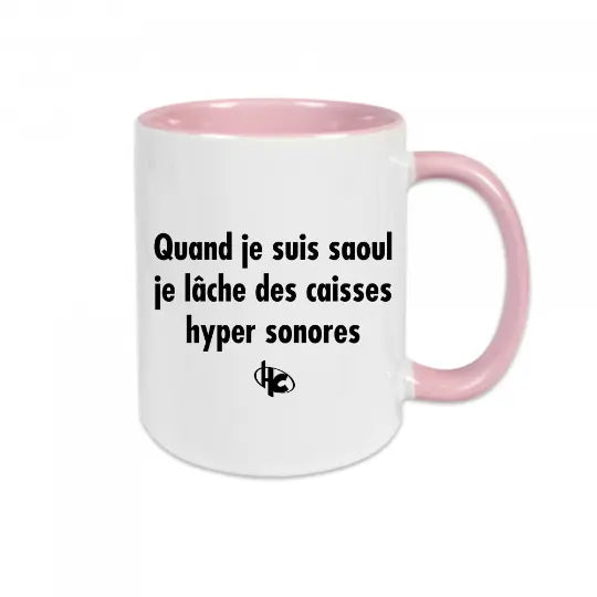 Mug céramique - Quand je suis saoul je lâche des caisses hyper sonores