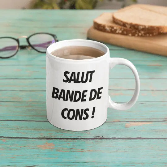 Mug céramique - Salut bande de cons !