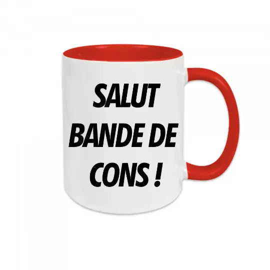 Mug céramique - Salut bande de cons !